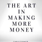 Unlock Financial Success: A Comprehensive Review of ‘The Art in Making More Money: Learn the Right Way of Using Your Money’ from Amazon