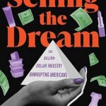 Unlocking the Secrets of Consumerism: A Must-Read Review of ‘Selling the Dream: The Billion-Dollar Industry Bankrupting Americans from Amazon’