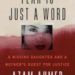 Unforgettable and Gripping: Fear Is Just a Word: A Missing Daughter, a Violent Cartel, and a Mother’s Quest for Vengeance