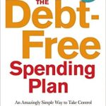 Unlock Your Financial Freedom: A Comprehensive Review of The Debt-Free Spending Plan: An Amazingly Simple Way to Take Control of Your Finances Once and for All Unlock Your Financial Freedom: A Comprehensive Review of The Debt-Free Spending Plan: An Amazingly Simple Way to Take Control of Your Finances Once and for All