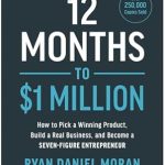 Transform Your Wealth: A Comprehensive Review of ’12 Months to Million: How to Pick a Winning Product, Build a Real Business, and Become a Seven-Figure Entrepreneur from Amazon’ Transform Your Wealth: A Comprehensive Review of ’12 Months to Million: How to Pick a Winning Product, Build a Real Business, and Become a Seven-Figure Entrepreneur from Amazon’