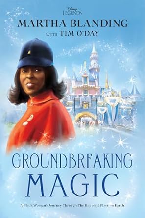 Discover the Inspiring Journey in Groundbreaking Magic: A Black Woman’s Journey Through The Happiest Place on Earth (Disney Editions Deluxe) – A Review You Can’t Miss!