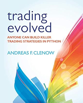 Unlock Your Trading Potential: A Comprehensive Review of ‘Trading Evolved: Anyone Can Build Killer Trading Strategies in Python’