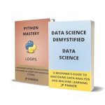 Unlock Your Data Science Potential: A Comprehensive Review of ‘DATA SCIENCE AND PYTHON LOOPS: UNLOCKING THE SECRETS OF DATA SCIENCE: STEP-BY-STEP INSTRUCTIONS FOR ASPIRING DATA SCIENTISTS – 2 BOOKS IN 1’ Unlock Your Data Science Potential: A Comprehensive Review of ‘DATA SCIENCE AND PYTHON LOOPS: UNLOCKING THE SECRETS OF DATA SCIENCE: STEP-BY-STEP INSTRUCTIONS FOR ASPIRING DATA SCIENTISTS – 2 BOOKS IN 1’