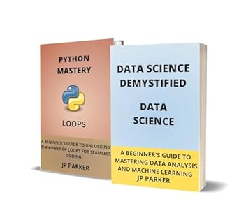 Unlock Your Data Science Potential: A Comprehensive Review of ‘DATA SCIENCE AND PYTHON LOOPS: UNLOCKING THE SECRETS OF DATA SCIENCE: STEP-BY-STEP INSTRUCTIONS FOR ASPIRING DATA SCIENTISTS – 2 BOOKS IN 1’