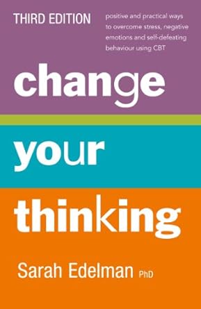 Transform Your Mindset with Insights from ‘Change Your Thinking [Third Edition]’ – A Comprehensive Review