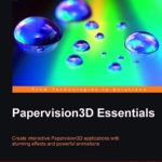 Must-Read Insights: Papervision3D Essentials – Unlock the Power of 3D in Your Projects!