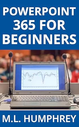 “Unlock Your Presentation Potential: A Comprehensive Review of PowerPoint 365 for Beginners (PowerPoint 365 Essentials Book 1)”