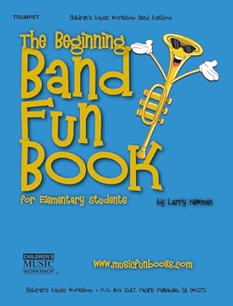 Discover the Joy of Music: A Comprehensive Review of The Beginning Band Fun Book (Trumpet): for Elementary Students