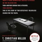 An Unforgettable Journey into Justice: Unbelievable: The Story of Two Detectives’ Relentless Search for the Truth