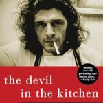 An Unforgettable Journey Through Culinary Chaos: The Devil in the Kitchen: Sex, Pain, Madness, and the Making of a Great Chef