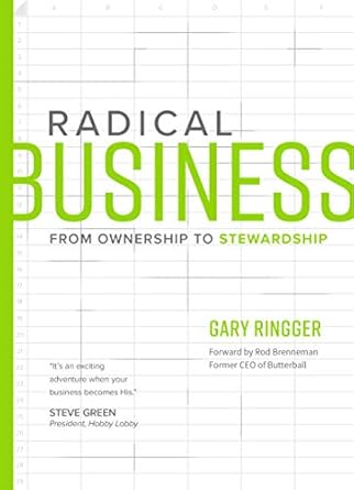 Discover the Transformative Insights in Our Review of Radical Business: From Ownership To Stewardship