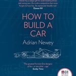 An Insider’s Perspective: How to Build a Car: The Autobiography of the World’s Greatest Formula 1 Designer