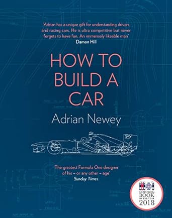 An Insider’s Perspective: How to Build a Car: The Autobiography of the World’s Greatest Formula 1 Designer