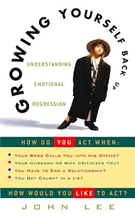 Unlock Your Emotional Resilience: A Comprehensive Review of Growing Yourself Back Up: Understanding Emotional Regression