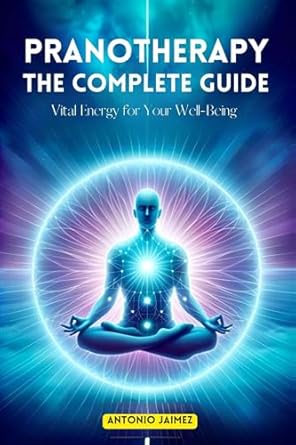 Discover the Transformative Power of Healing: Pranotherapy, the Complete Guide: Vital Energy for Your Well-Being (Advanced Pranic Healing, Energy Recovery Medicine, Book 1) Review