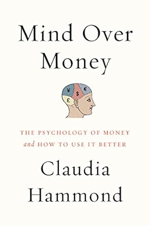 Unlocking Financial Success: A Comprehensive Review of ‘Mind over Money: The Psychology of Money and How to Use It Better’