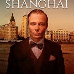 Unveiling the Dark Underworld: A Gripping Review of ‘Gangsters of Shanghai: The Most Dangerous Police Beat in The World’