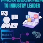 Unlock Your Coding Potential: A Comprehensive Review of The Programmer’s Path: From Beginner to Industry Leader Unlock Your Coding Potential: A Comprehensive Review of The Programmer’s Path: From Beginner to Industry Leader