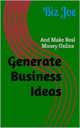 Unlock Your Online Earning Potential: A Comprehensive Review of ‘Generate Business Ideas: And Make Real Money Online from Amazon’