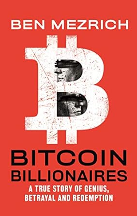 Discover the Inspiring Journey of Success in ‘Bitcoin Billionaires: A True Story of Genius, Betrayal, and Redemption’