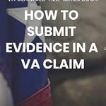 Essential Guide for Veterans: A Comprehensive Review of ‘HOW TO SUBMIT EVIDENCE IN A VA CLAIM: A VA Claim Self Help Series Book’ Essential Guide for Veterans: A Comprehensive Review of ‘HOW TO SUBMIT EVIDENCE IN A VA CLAIM: A VA Claim Self Help Series Book’