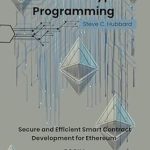 Unlock the Future of Blockchain: A Comprehensive Review of ‘Advanced Vyper Programming: Secure and Efficient Smart Contract Development for Ethereum’ Unlock the Future of Blockchain: A Comprehensive Review of ‘Advanced Vyper Programming: Secure and Efficient Smart Contract Development for Ethereum’