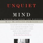 Discover the Raw Truth: A Compelling Review of An Unquiet Mind: A Memoir of Moods and Madness