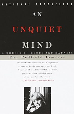 Discover the Raw Truth: A Compelling Review of An Unquiet Mind: A Memoir of Moods and Madness