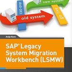 Unlocking Seamless Data Migration: A Comprehensive Review of SAP Legacy System Migration Workbench (LSMW)