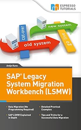 Unlocking Seamless Data Migration: A Comprehensive Review of SAP Legacy System Migration Workbench (LSMW)