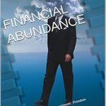 Unlocking Wealth: A Comprehensive Review of FINANCIAL ABUNDANCE: Time And Money – Investment – Freedom Unlocking Wealth: A Comprehensive Review of FINANCIAL ABUNDANCE: Time And Money – Investment – Freedom
