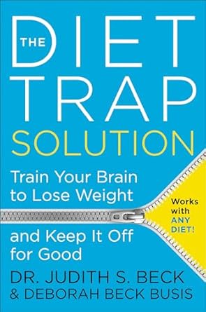 Discover the Secrets to Lasting Weight Loss: A Comprehensive Review of The Diet Trap Solution: Train Your Brain to Lose Weight and Keep It Off for Good
