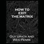 Unlocking Freedom: A Comprehensive Review of ‘How to Exit the Matrix’ – Your Guide to Breaking Free