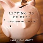 Transform Your Financial Future: A Review of Letting Go of Debt: Growing Richer One Day at a Time (Hazelden Meditations) Transform Your Financial Future: A Review of Letting Go of Debt: Growing Richer One Day at a Time (Hazelden Meditations)