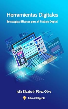 Transform Your Digital Workflow: A Comprehensive Review of Herramientas Digitales: Estrategias Eficaces para el Trabajo Digital (Spanish Edition)