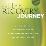 Transform Your Recovery Journey: A Comprehensive Review of The Life Recovery Journey: Inspiring Stories and Biblical Wisdom as You Work the Twelve Steps and Let Them Work You Transform Your Recovery Journey: A Comprehensive Review of The Life Recovery Journey: Inspiring Stories and Biblical Wisdom as You Work the Twelve Steps and Let Them Work You
