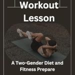 Unlock Your Fitness Potential: A Comprehensive Review of ‘The Best Workout Lesson: A Two-Gender Diet and Fitness Prepare’ Unlock Your Fitness Potential: A Comprehensive Review of ‘The Best Workout Lesson: A Two-Gender Diet and Fitness Prepare’