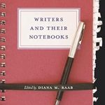 Unlocking Creativity: A Deep Dive into *Writers and Their Notebooks* – A Must-Read for Aspiring Authors!