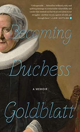 An Enchanting Journey of Identity and Connection: A Review of Becoming Duchess Goldblatt