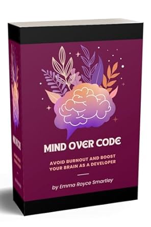 Unlock Your Full Potential: A Review of ‘Mind Over Code: Avoid Burnout and Boost Your Brain as a Developer (CodeCraft Chronicles)’
