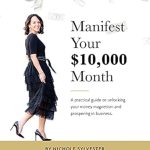 Unlock Your Financial Potential: A Comprehensive Review of ‘Manifest Your ,000 Month: A Practical Guide to Unlocking Your Money Magnetism and Prospering in Business’