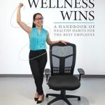 Unlock Your Potential: A Must-Read Review of ‘Workday Wellness Wins: A Handbook of Healthy Habits for the Busy Employee’
