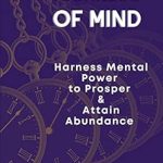 Unlock Your Potential: A Transformative Review of ‘Richness of Mind: Harness Mental Power To Prosper and Attain Abundance’