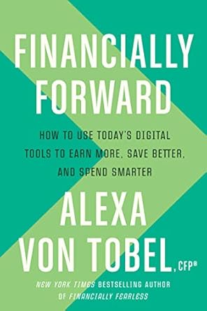 Unlock Your Financial Potential: A Comprehensive Review of ‘Financially Forward: How to Use Today’s Digital Tools to Earn More, Save Better, and Spend Smarter’