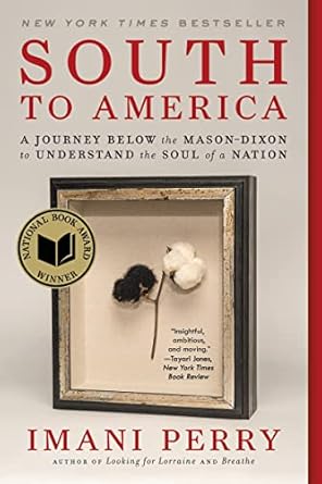 Discover the Heart of the South: A Compelling Review of ‘South to America: A Journey Below the Mason-Dixon to Understand the Soul of a Nation’