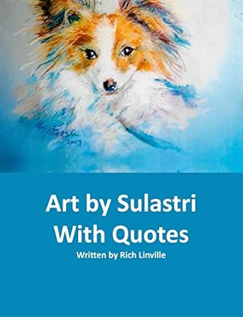 Discover the Beauty of Expression: A Review of ‘Art by Sulastri with Quotes (Art with Quotes)’ – A Must-Read for Art Enthusiasts!