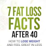 Discover Proven Strategies in Our Review of 7 Fat Loss Facts After 40: How to Lose Weight and Feel Great in Less Than a Week