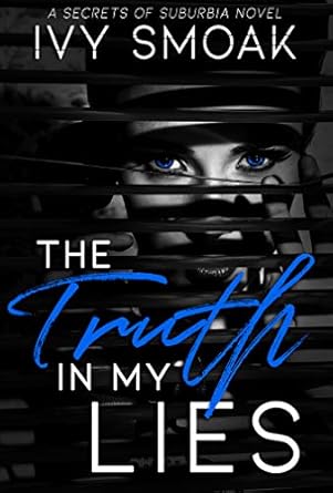Unveiling Secrets: A Captivating Review of The Truth in My Lies (Secrets of Suburbia Book 1)