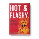 Discover the Secrets to a Smoother Transition: A Must-Read Review of ‘Hot and Flashy: The Holistic Guide to Staying Cool Through Perimenopause’